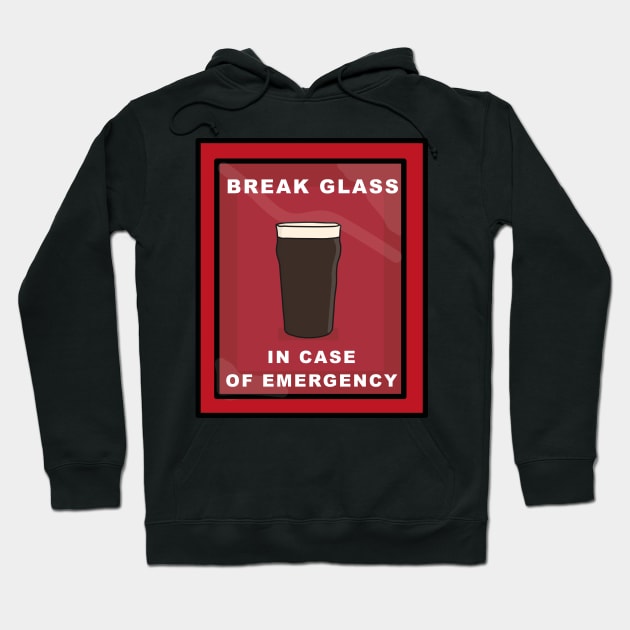 Break glass in emergency pint of stout Hoodie by Captain-Jackson